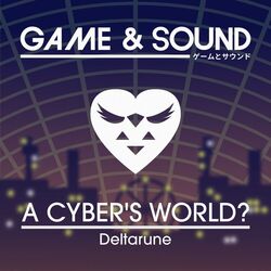 Cover of A CYBER'S WORLD? (from "Deltarune") (Cover)