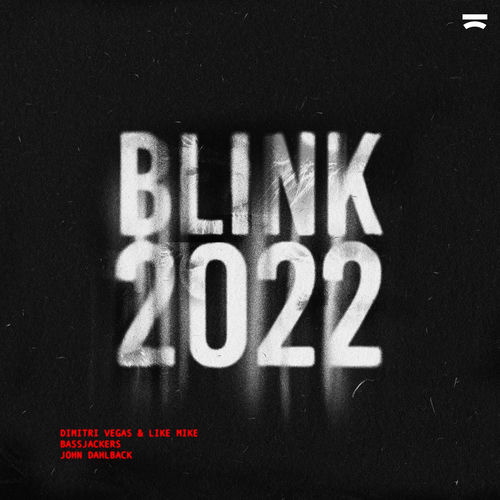 Blink 2022 by Dimitri Vegas & Like Mike - 130 BPM