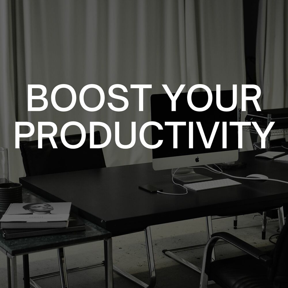 Picture of Boost Your Productivity