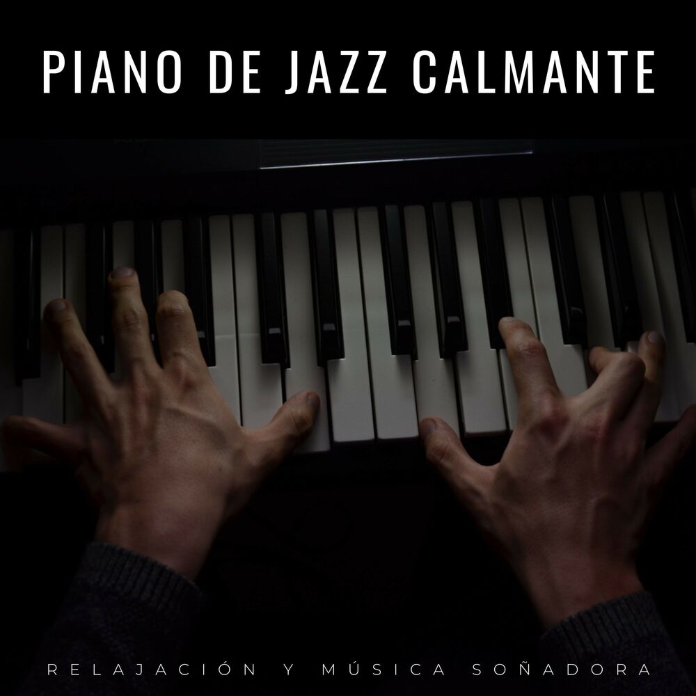 Picture of Piano De Jazz Calmante: Relajación Y Música Soñadora