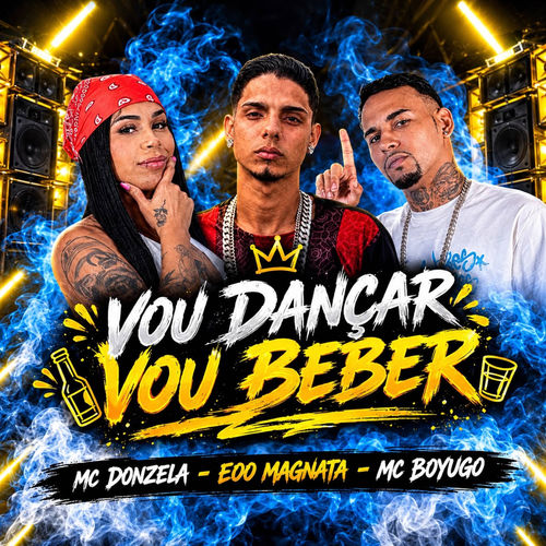 Vou Dançar Vou Beber - mc boyugo