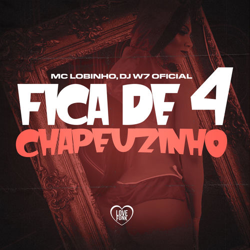 Fica de 4 Chapeuzinho