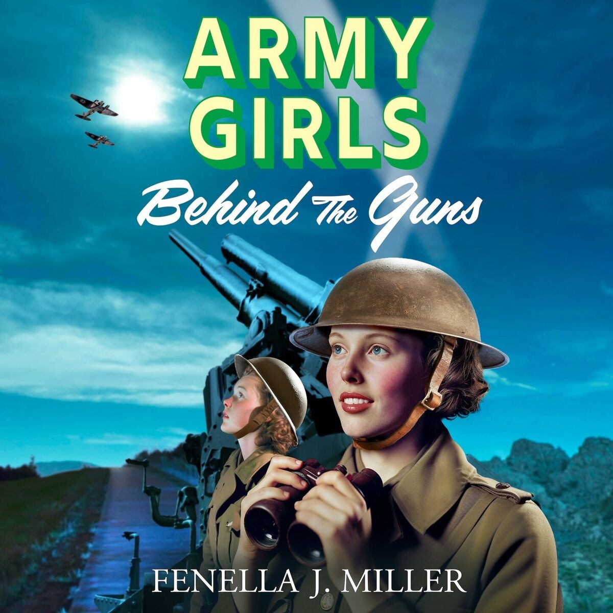 Album cover of Army Girls: Behind the Guns (Unabridged)