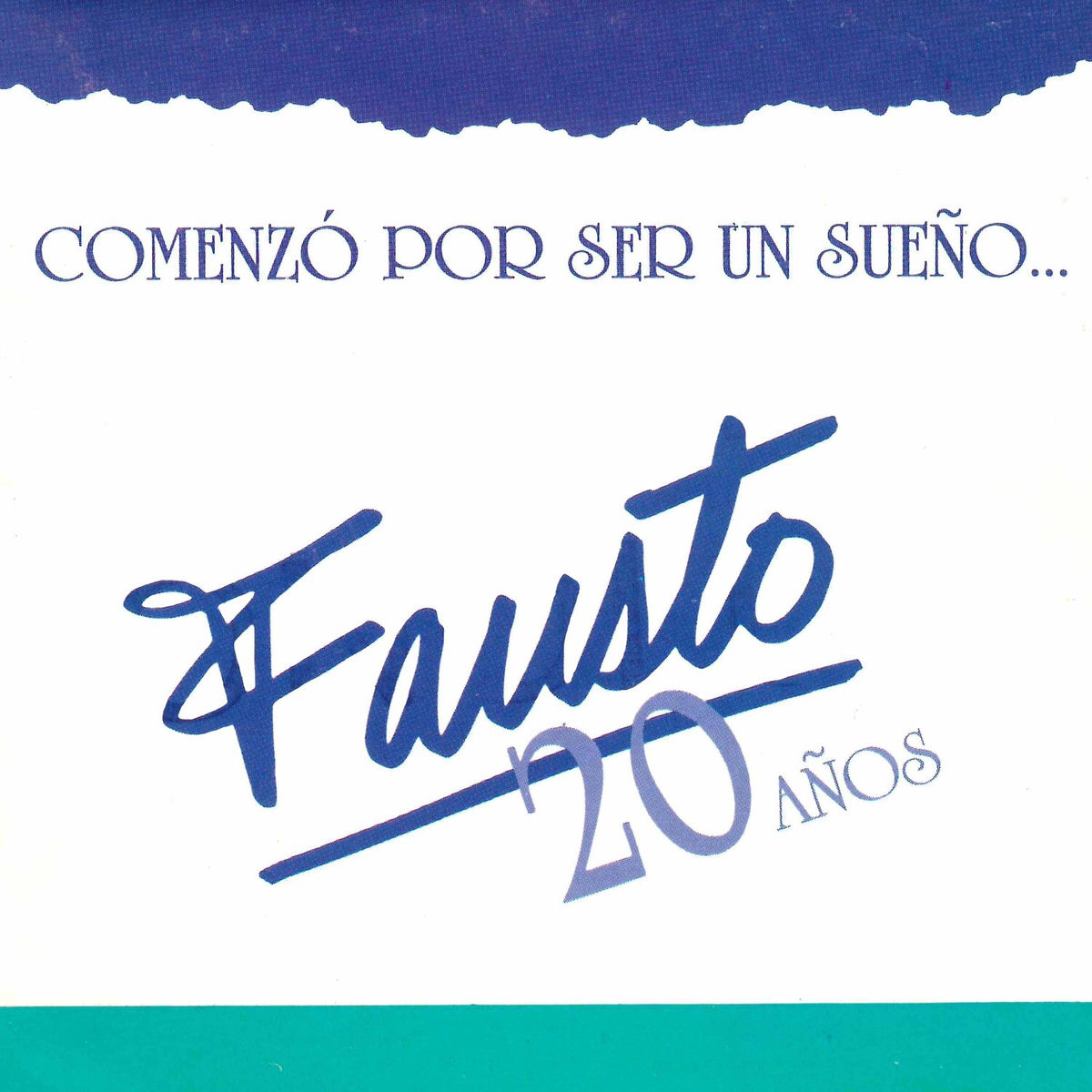 Album cover of Comenzó por Ser un Sueño Fausto 20 Años