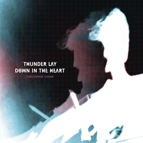 Thunder Lay Down in the Heart sleeve