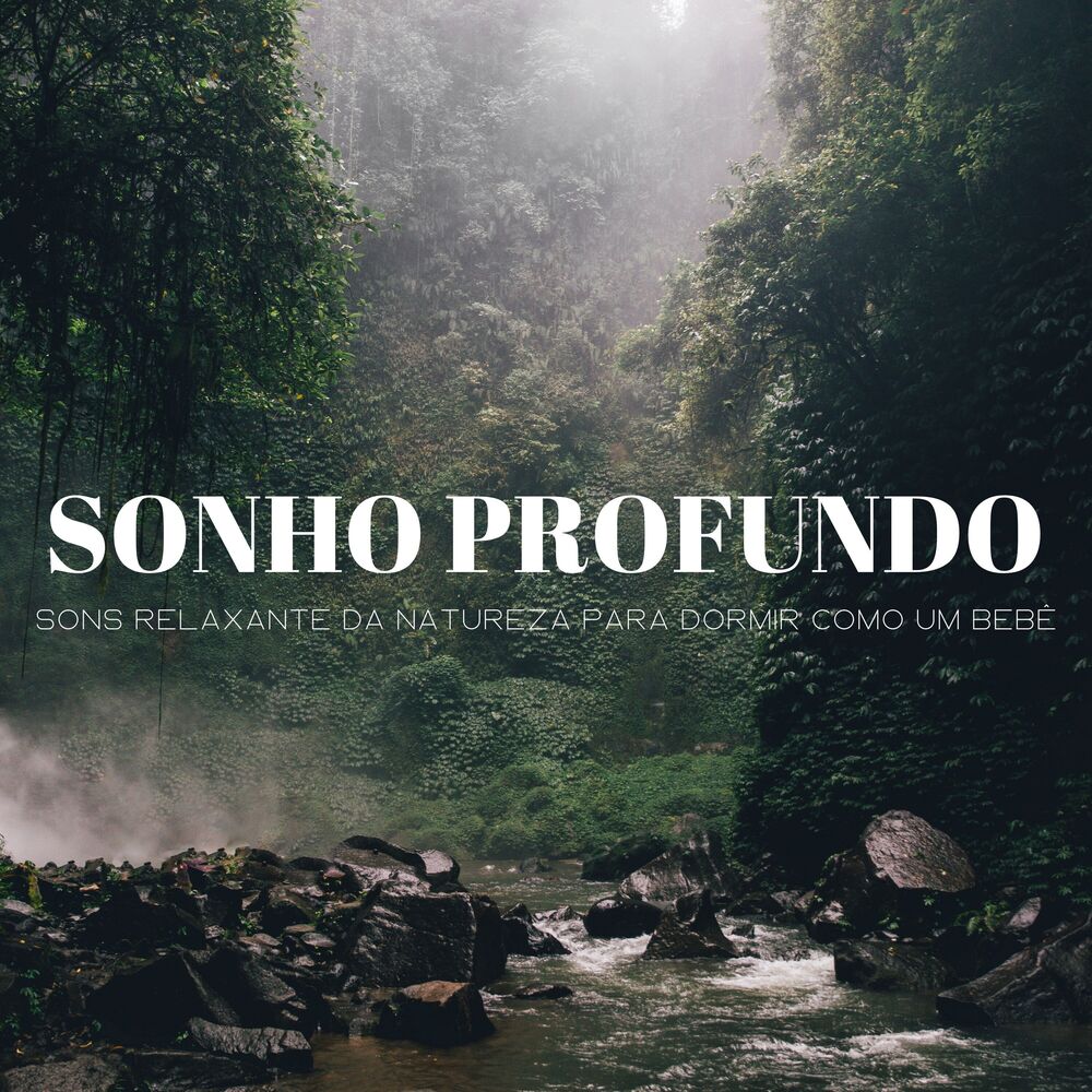 Picture of Sonho Profundo: Sons Relaxante Da Natureza Para Dormir Como Um Bebê