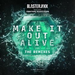 Cover of Make It Out Alive (The Remixes)