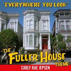 Cover of Everywhere You Look (The Fuller House Theme)