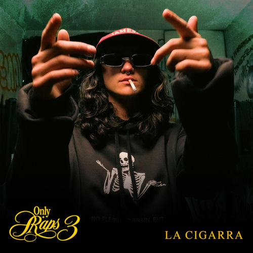 OnlyRaps 3 (La Cigarra)