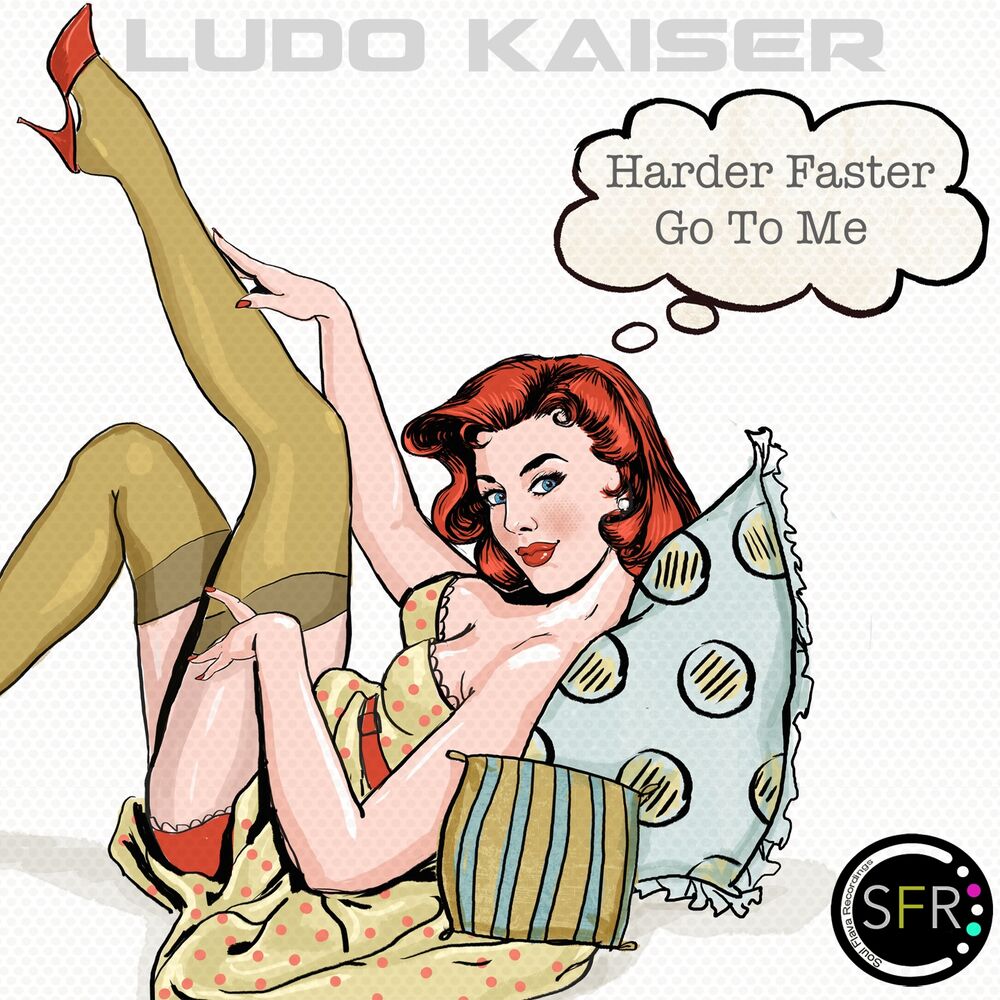 Picture of Harder Faster Go to Me