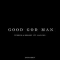 Good God Man (feat. Jack Be)