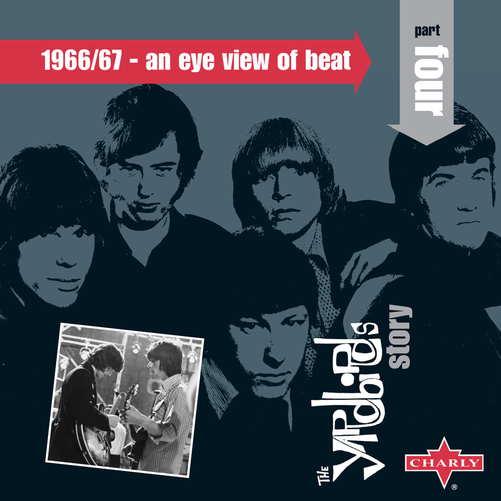 The Yardbirds Story - Pt. 4 - 1966/67 - An Eye View of Beat album cover