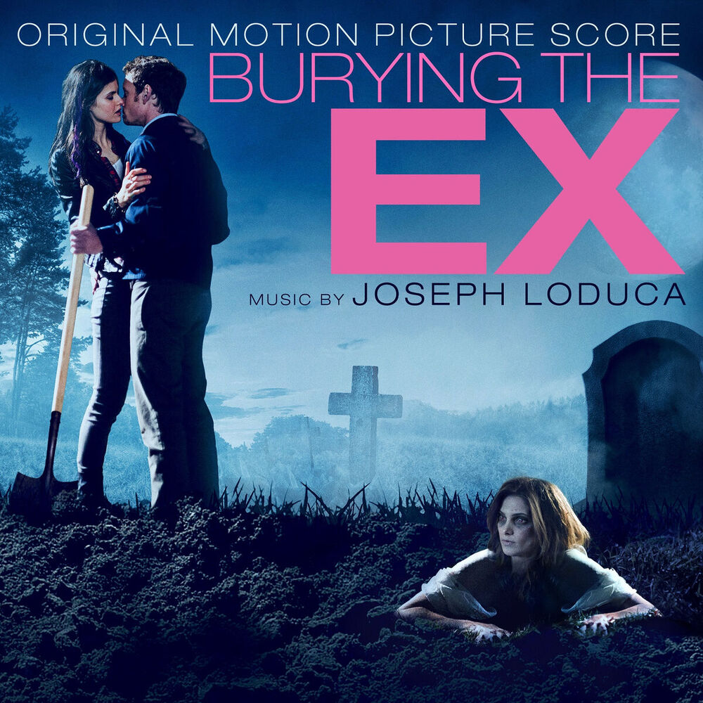 Picture of Burying the Ex (Original Motion Picture Score)