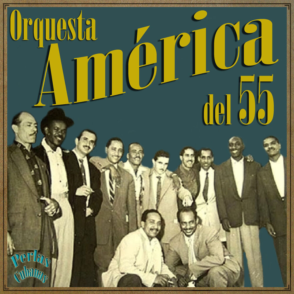 Picture of Perlas Cubanas: Orquesta América del 55
