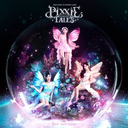 Cover of PiXXiE Tales Concert : Welcome to PiXXiE Land (Live)