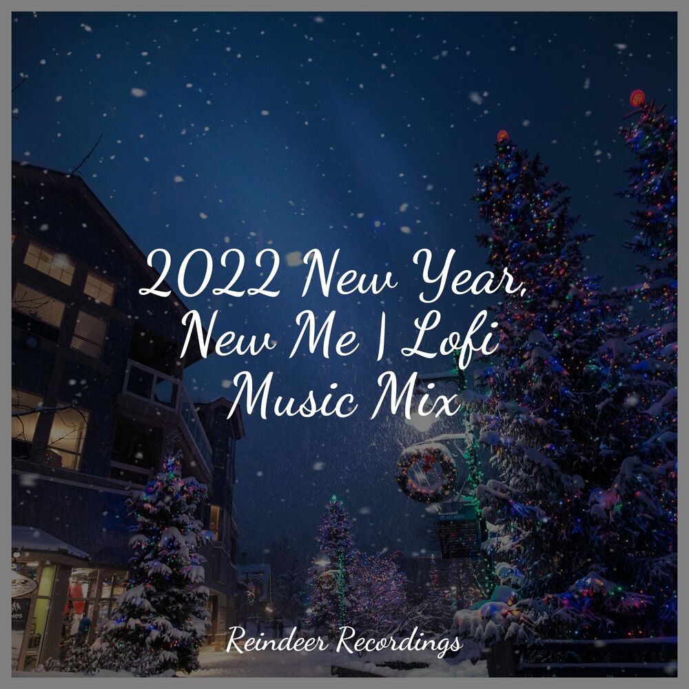 Picture of 2022 New Year, New Me | Lofi Music Mix