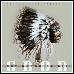 Cover of Hustle Gang Presents: G.D.O.D. (Get Dough Or Die)