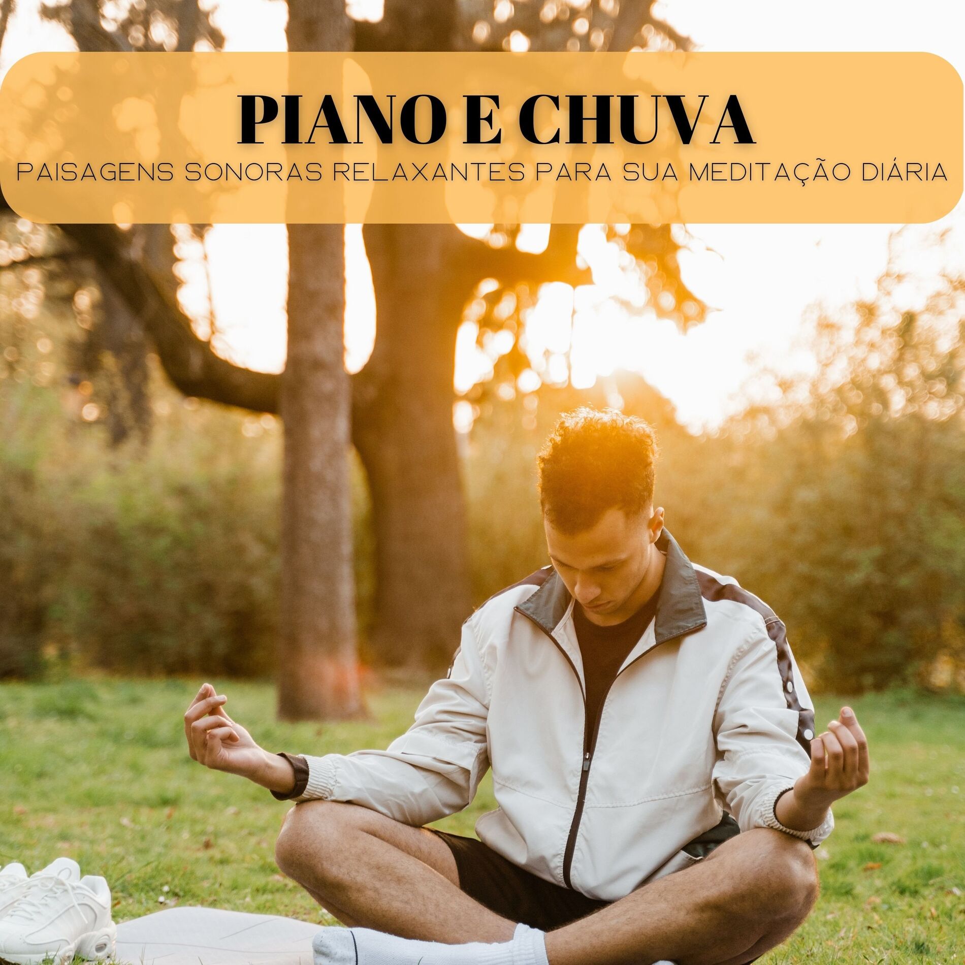 Album cover of Piano E Chuva: Paisagens Sonoras Relaxantes Para Sua Meditação Diária