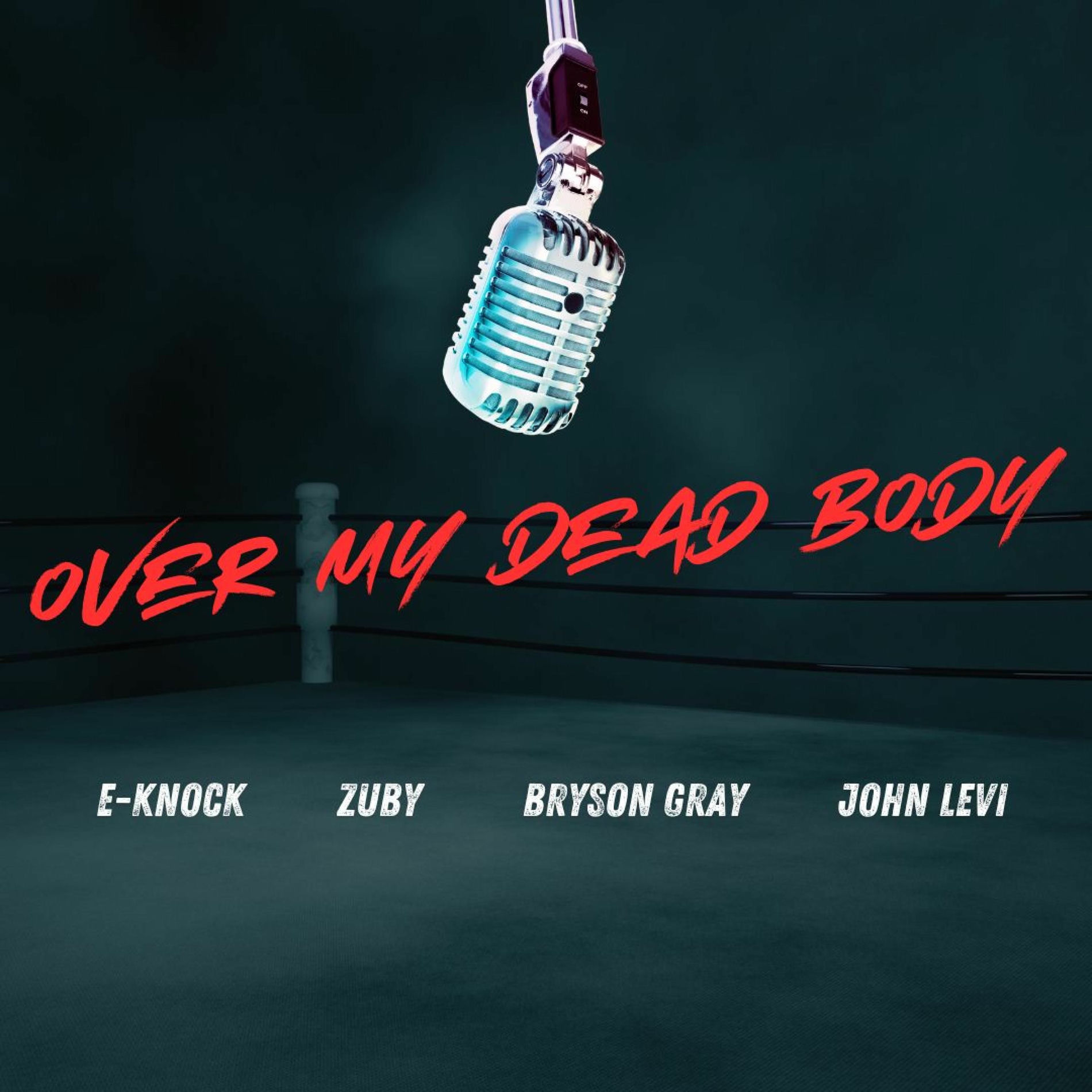 Album cover of Over My Dead Body (feat. Zuby, Bryson Gray & John Levi)