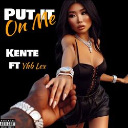 Cover of Put It On Me (feat. YHB Lex)