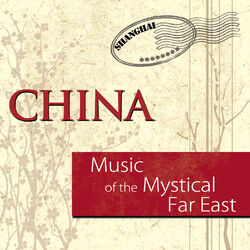 Cover of Music of the Mystical Far East: China