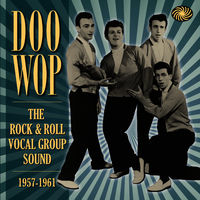 Various Artists - Doo Wop: The Rock & Roll Vocal Group Sound 1957