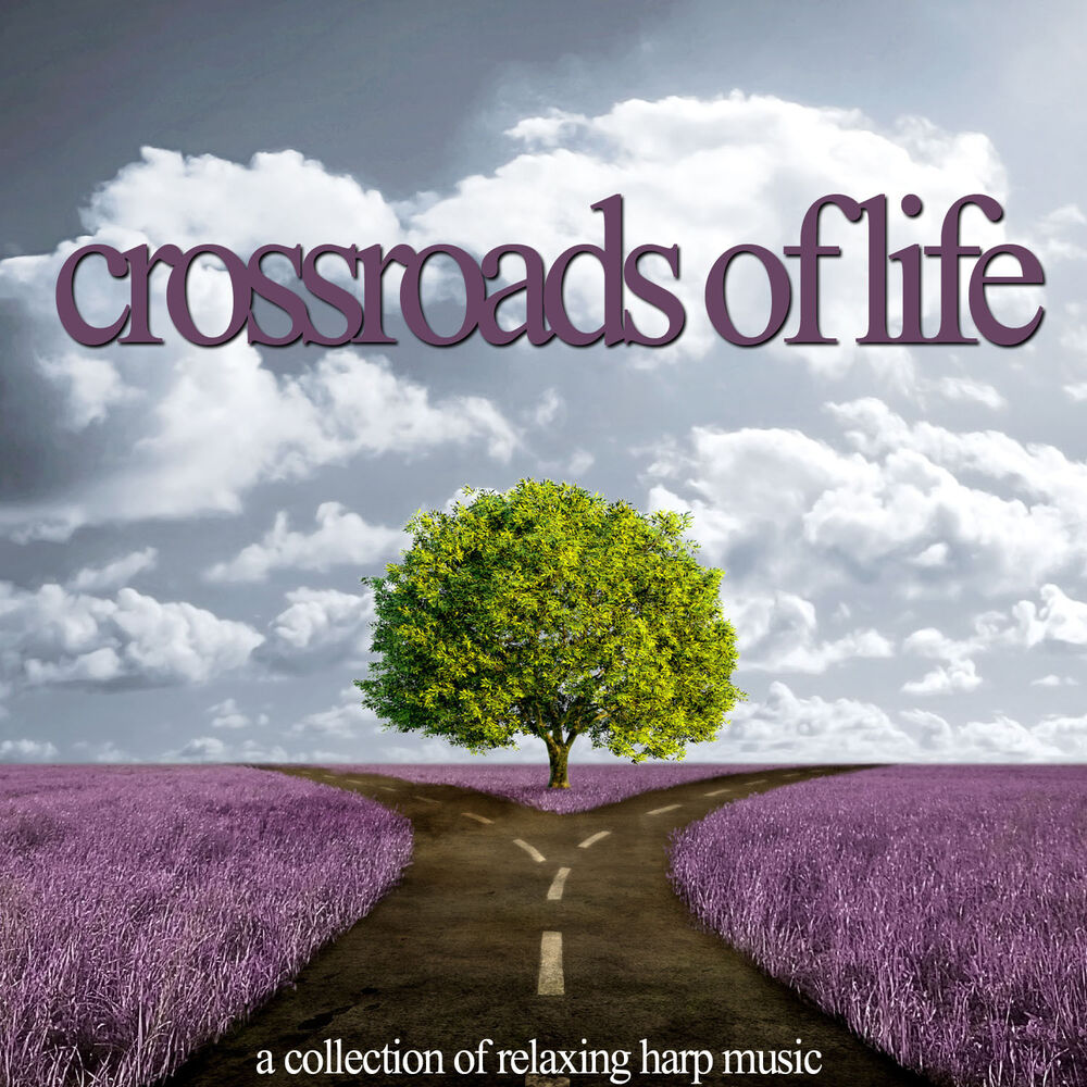 Picture of Crossroads of Life - A Collection of Relaxing Harp Music for Meditation, Strength Renewal, Yoga, Sleep, And Centering Energy