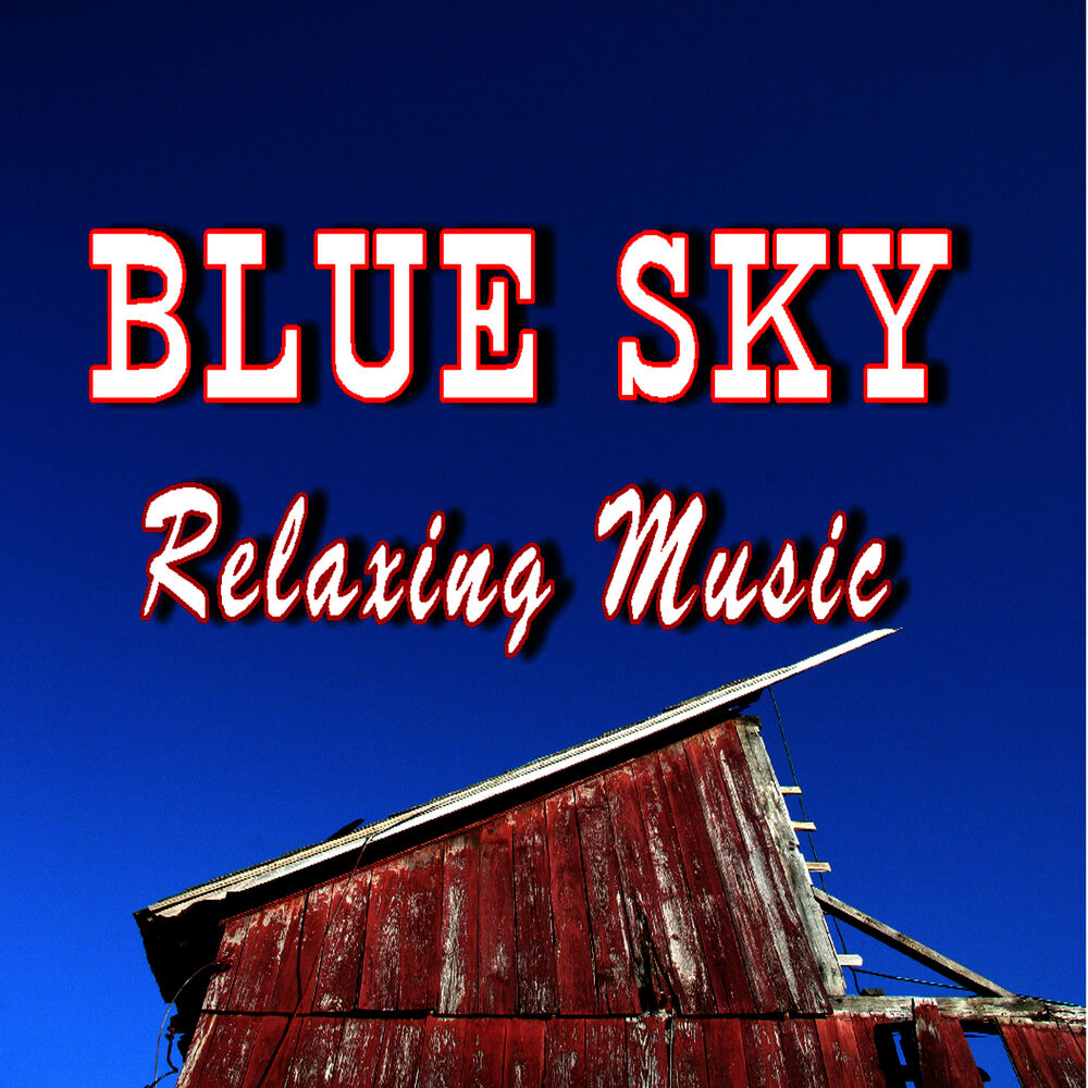 Picture of Blue Sky Relaxing Music (Special Edition)