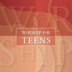 Cover of Worship For Teens