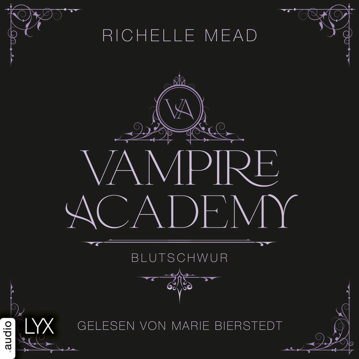 Album cover of Blutschwur - Vampire Academy, Teil 4 (Ungekürzt)