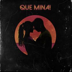 Cover of Que Mina!