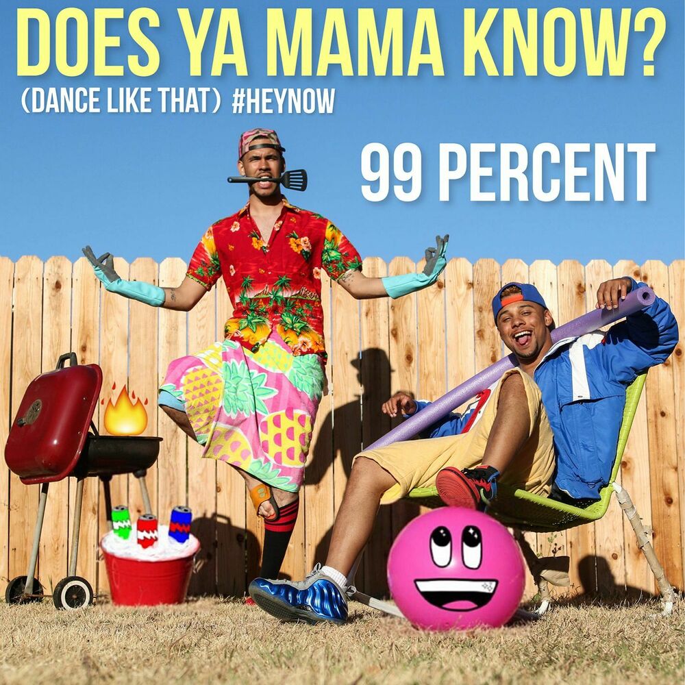 Picture of Does Ya Mama Know? (Dance Like That) #HEYNOW