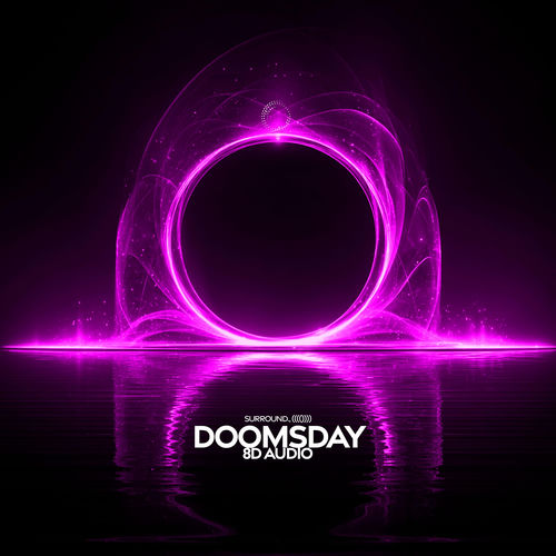 Doomsday (8D Audio)