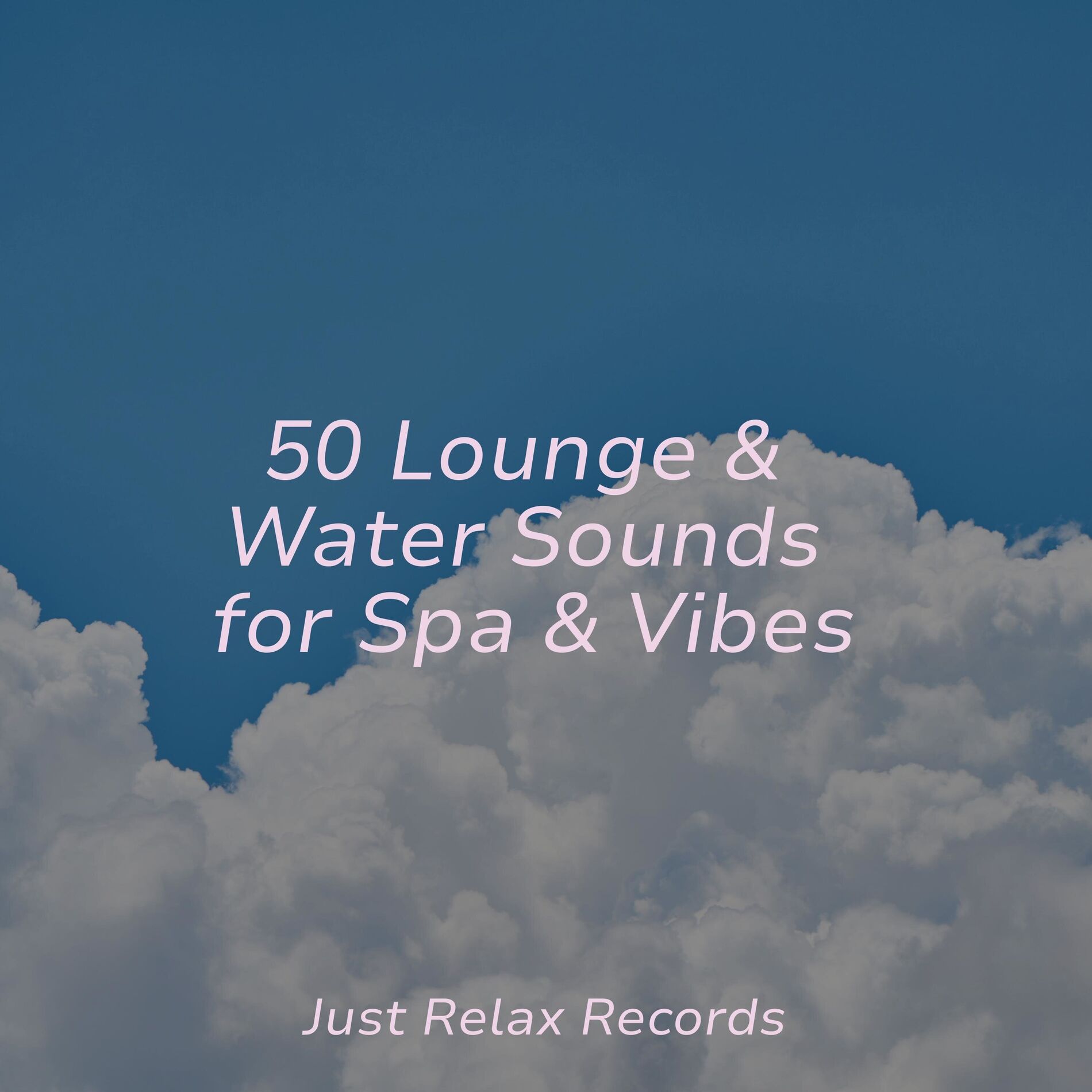 Album cover of 50 Lounge & Water Sounds for Spa & Vibes