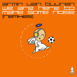 Cover of We Are Here To Make Some Noise (Remixes)