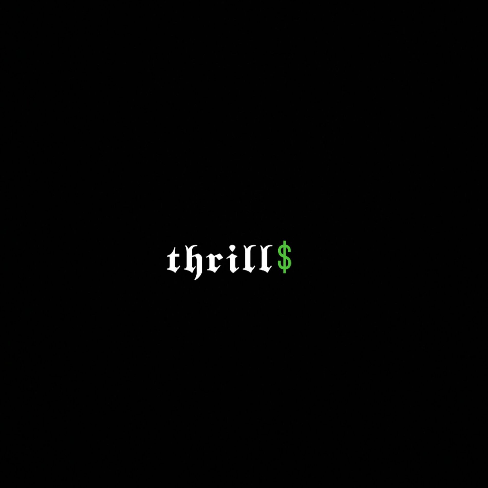 Album cover of Thrill$