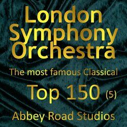 Cover of Most Famous Classical Top 150, Vol. 5