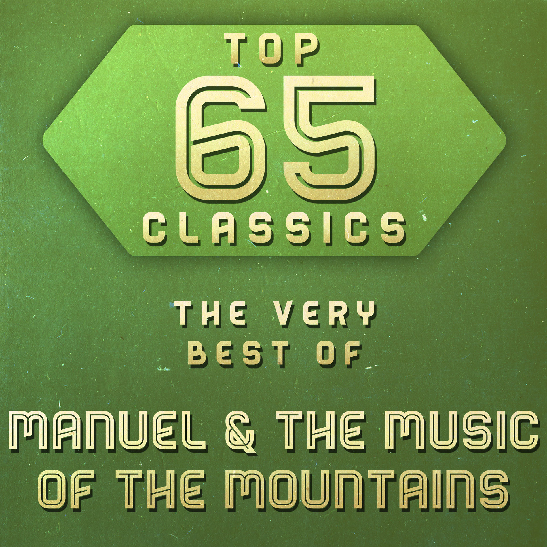 Album cover of Top 65 Classics - The Very Best of Manuel And The Music Of The Mountains