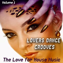 Cover of Lovers Dance Grooves - Vol. 1 - the Love for House Music (Album)