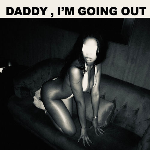 Daddy, I'm Going Out artwork