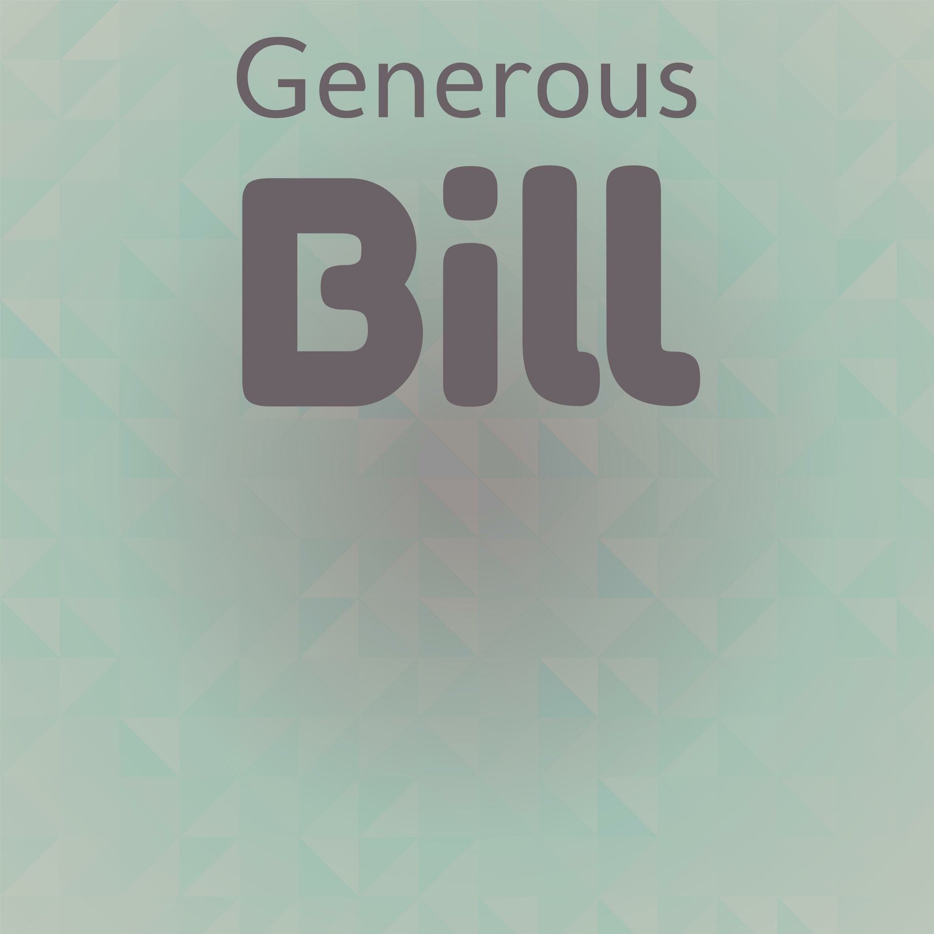 Album cover of Generous Bill