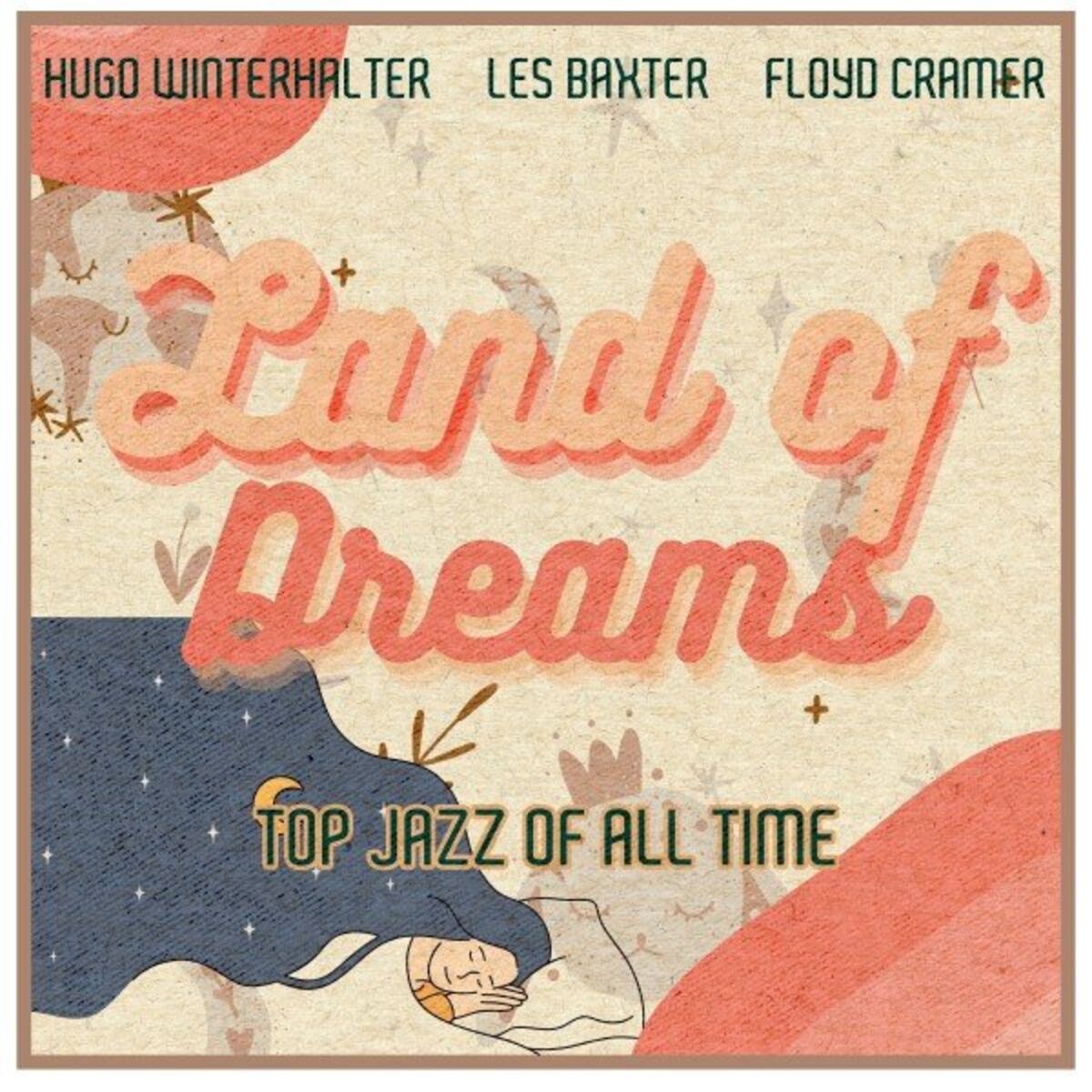 Album cover of Land of Dreams (Top Jazz of All Time)