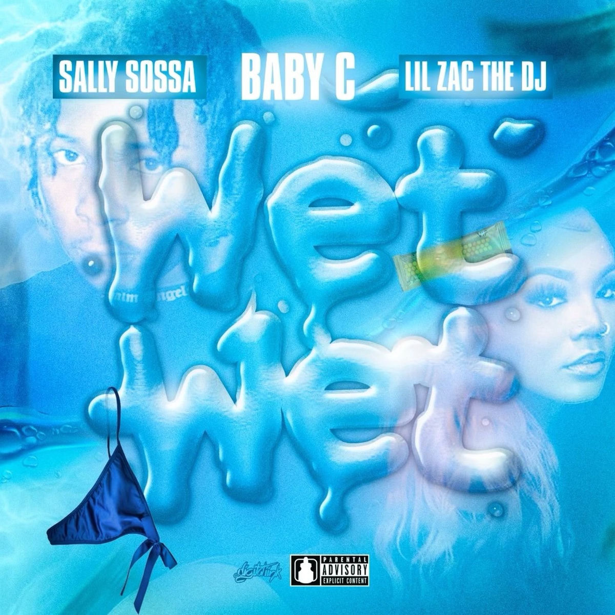 Wet Wet (feat. Sally Sossa & Baby C) - Lil Zac The Dj | Deezer