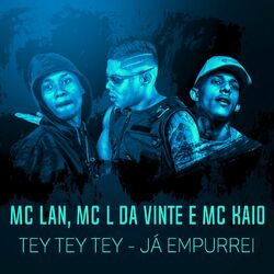 Cover of TEY TEY TEY - Já empurrei