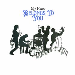 Cover of My Heart Belongs To You