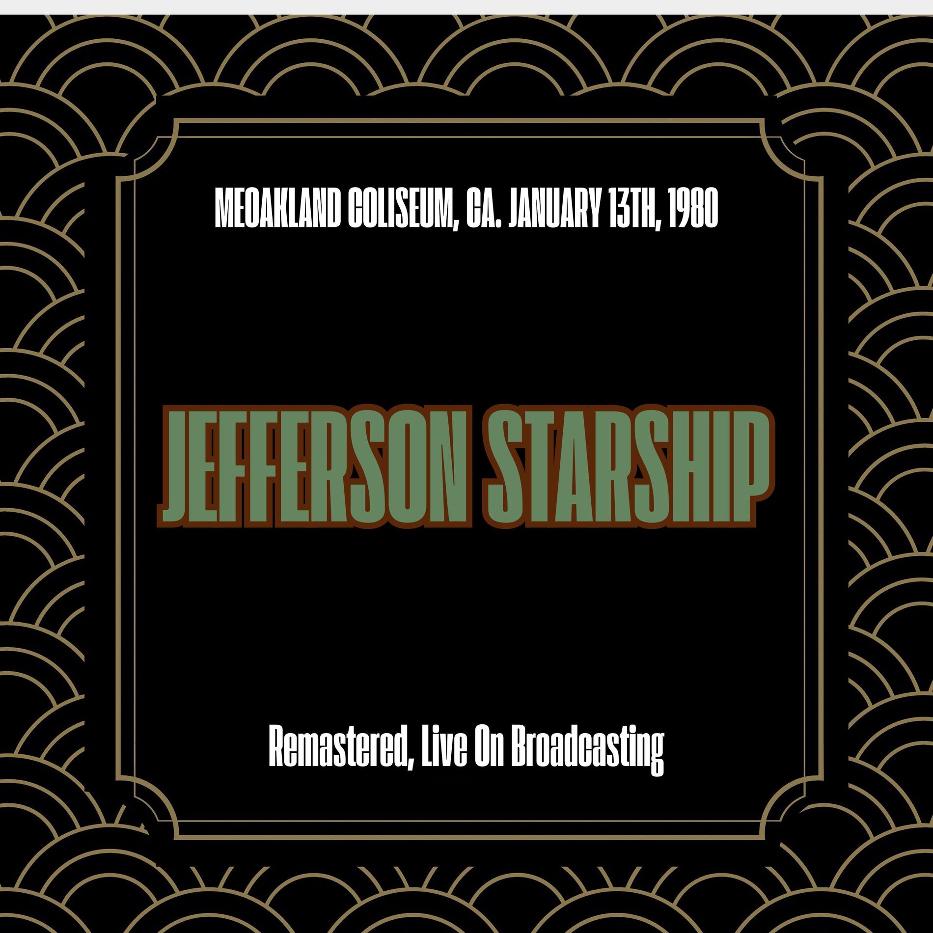 Album cover of Oakland Coliseum, Ca. January 13th, 1980 (Remastered, Live On Broadcasting)