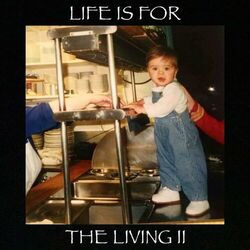 Cover of Life is for the Living II