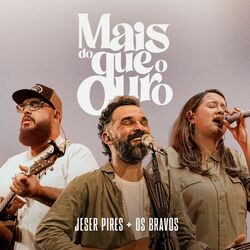 Cover of Mais Do Que o Ouro (Ao Vivo)