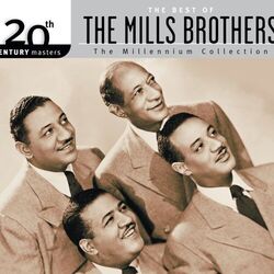 Cover of The Best Of The Mills Brothers 20th Century Masters The Millennium Collection