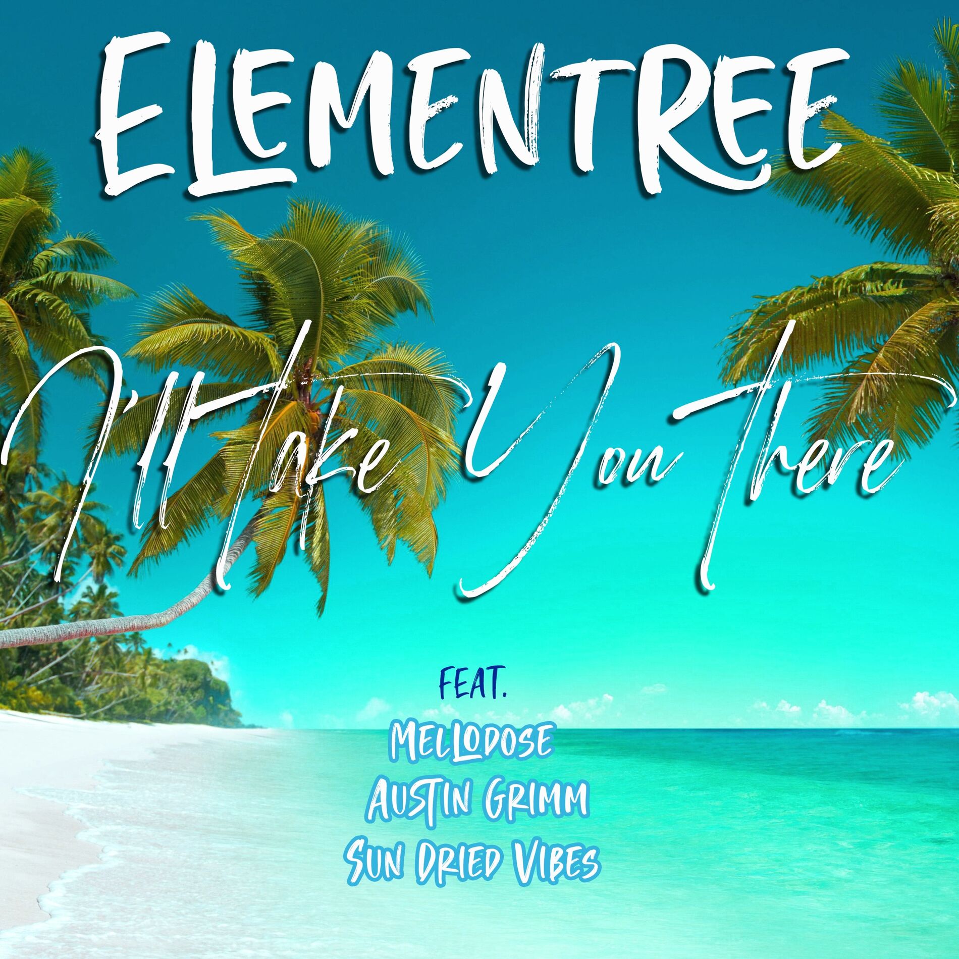 Album cover of I'll Take You There (feat. Mellodose, Austin Grimm & Sun-Dried Vibes)